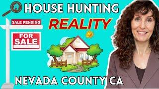 The REALITY of buying a home in Nevada County | Nevada County CA Home Buying Info