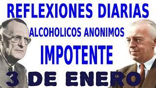 reflexiones diarias de alcoholicos anonimos | 3 de enero | impotente