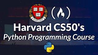 Harvard CS50’s Introduction to Programming with Python – Full University Course