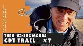 CDT Trail #7 - Thru-hiking moods