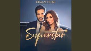 Ghalat Fehmi (From "Superstar") #asimazhar #ghalatfehmi #superstar