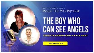 The Boy Who Can See Angels with Colette Baron-Reid & Kyle Gray