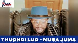 THUONDI LUO - MUSA JUMA (PART 2)