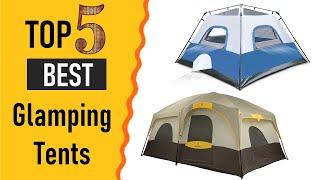 The Best Glamping Tents 2021 | 5 Glamping Tents Reviews