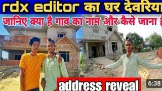 RDX EDITOR KA GHAR // RDX EDITOR KA KAHA GHAR HAI // RDX Ka address RDX EDITOR /RDX BHAI SATH VLOGS