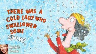 ️ THERE WAS A COLD LADY WHO SWALLOWED SOME SNOW A Favorite Funny Winter Story Kids Book Read Aloud