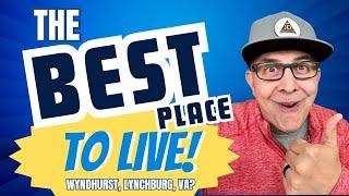 BEST AREA in LYNCHBURG VIRGINIA TO LIVE