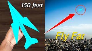 How to Make Paper Airplane Easy that Fly Far - Over 150 feet!