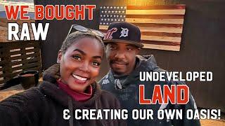 WE PURCHASED CHEAP RAW LAND & CREATING OUR OWN OASIS! MORTGAGE FREE!