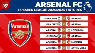 ARSENAL FIXTURES PREMIER LEAGUE 2024/25 - EPL Schedule Today 2024-2025