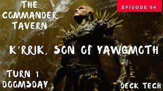 K'rrik, Son of Yawgmoth | Turn 1 Doomsday - The Brewery [S01E04]