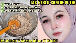 CARA MEMBUAT WAJAH GLOWING DALAM 10 MENIT | CARA MEMUTIHKAN WAJAH CEPAT DAN ALAMI