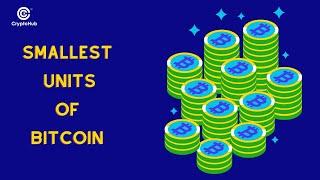 Understanding the smallest unit of bitcoin..... ( SATOSHI )