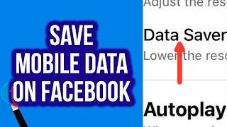 How to Save Mobile Data on Facebook App in 2022