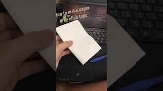 How to make drag click paper tape