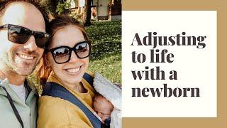 How We're Adjusting | Life With a Newborn | 1 Month Old