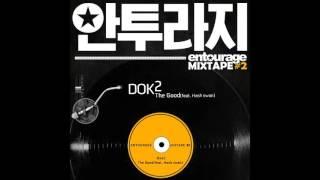 [안투라지 MIXTAPE #2] Dok2 (도끼)  - The Good (Feat. Hash Swan)