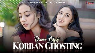 Diana Adysti - Korban Ghosting [Official Music Video