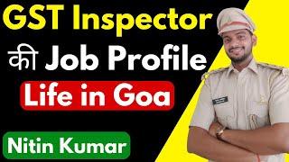 GST Inspector Detailed Job Profile | Nitin Kumar | Fullscore | Excise Inspector |