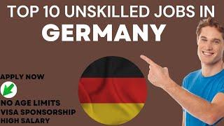 Top 10 Unskilled Jobs with Salary in Germany | High Paying Opportunities