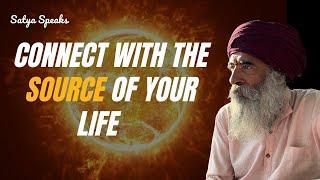 Connect with the Original Guru - We Are the Sun's Actions | Satya Ji Special Lecture