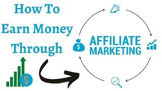 How to Earn Money through Affiliate Marketing ? | oewi