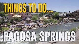 Things To Do in Pagosa Springs, Colorado