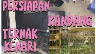 PERSIAPAN KANDANG BUAT TERNAK BURUNG KENARI