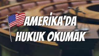 Amerika'da Hukuk Okumak | Başvurular, Burslar, Baro Sınavı, İş İmkanları.