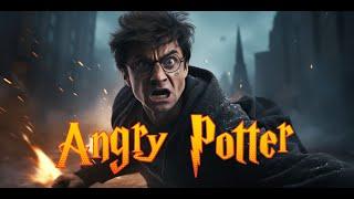 Angry Potter - The boy who snapped.