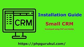 Small CRM Developed using PHP and MySQL - Installation Guide | PHPGurukul