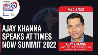 Ajay Khanna, Senior VP Of Herbalife Nutrition At Times Now Summit 2022 | English News