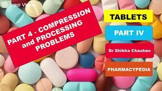 TABLETS PART 4 | TABLET COMPRESSION PROCESS  AND PROCESSING PROBLEMS | INDUSTRIAL  PHARMACY| B.PHARM