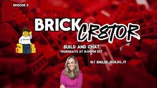 Brickcr8tor Build and Chat Thursdays w/ Emilee Builds It