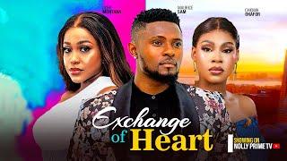 EXCHANGE OF HEART ~ MAURICE SAM, CHIOMA OKAFOR, UCHE MONTANA 2024 LATEST NIGERIAN AFRICAN MOVIES