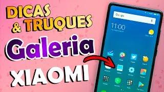 5 Dicas e Truques na galeria do Xiaomi! | Cibele Rosa