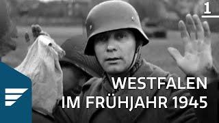 Als die Amerikaner kamen 1/11 - Westfalen im Frühjahr 1945