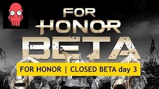 FOR HONOR | Beta test day 3 | gameplay