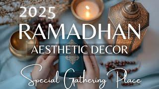 Aesthetic Ramadhan 2025 Home Decorating Ideas: Calligraphy, Lantern & Beautiful Ramadhan Table Decor