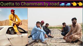 quetta to chaman by road |quetta to chaman border