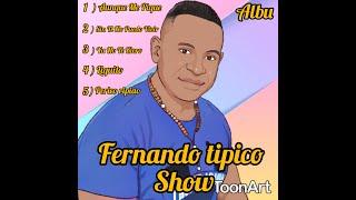 Fernando Típico Show  )  Aunque Me Pique - ( Audio Official