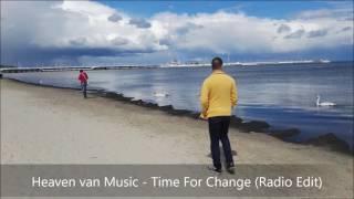 Heaven van Music  - Time For Change (Radio Edit)