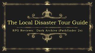 RPG Reviews:  Dark Archive [Pathfinder 2nd Edition]