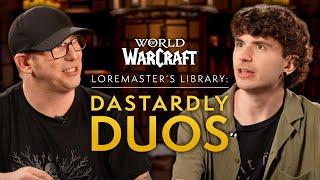 Dastardly Lore w/ PlatinumWoW and The Loremaster