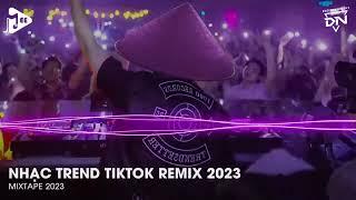 Nhạc Trend Tik Tok Hot 2023- Top Nhạc Trẻ BXH