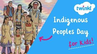 ️ Indigenous Peoples Day for Kids | 9 October | Respect & Kindness | Rethink Columbus Day | Twinkl