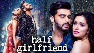 Shraddha Kapoor | HALF GIRLFRIEND Full Movie | Arjun Kapoor | Romantic Thriller