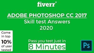 Fiverr Adobe Photoshop CC 2017 Test Answers 2020 | Fiverr Skill Test |