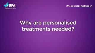 Why is personalised treatment needed?