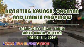 Revisiting Provinces of Kalinga, Cagayan and Isabela (March 31, 2024)